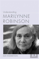 Understanding Marilynne Robinson