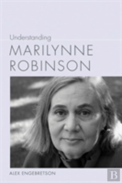 Bertrand.pt - Understanding Marilynne Robinson