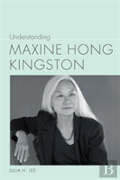 Understanding Maxine Hong Kingston