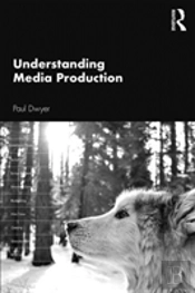 Understanding Media Production