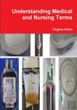 Bertrand.pt - Understanding Medical And Nursing Terms