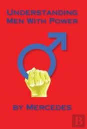 Understanding Men With Power