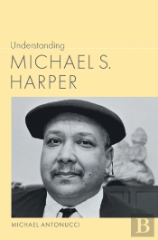 Understanding Michael S. Harper