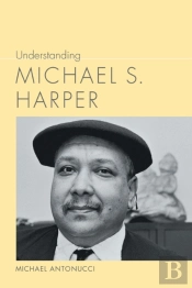 Understanding Michael S. Harper