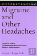 Understanding Migraine And Other Headaches