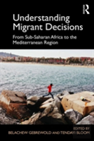 Understanding Migrant Decisions