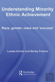 Understanding Minority Ethnic Achievement