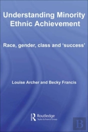 Understanding Minority Ethnic Achievement