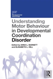 Understanding Motor Behaviour In Developmental Coordination Disorder