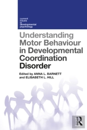 Understanding Motor Behaviour In Developmental Coordination Disorder