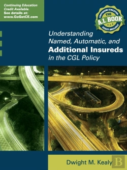 Bertrand.pt - Understanding Named, Automatic, And Additional Insureds In The Cgl Policy