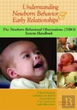 Understanding Newborn Behavior And Early Relationships