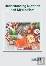 Understanding Nutrition And Metabolism