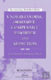 Understanding Obsessive Compulsive Disorder And Addiction