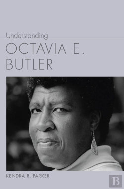 Bertrand.pt - Understanding Octavia E. Butler