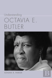 Understanding Octavia E. Butler