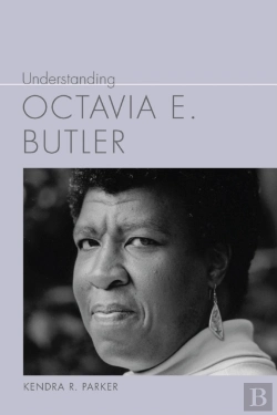 Bertrand.pt - Understanding Octavia E. Butler