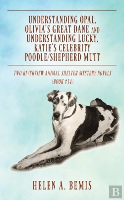 Bertrand.pt - Understanding Opal, Olivia'S Great Dane And Understanding Lucky, Katie'S Celebrity Poodle/Shepherd Mutt