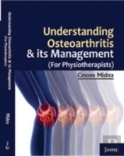 Understanding Osteoarthritis And Its Management