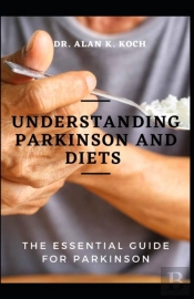 Understanding Parkinson And Diets