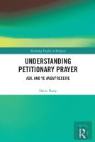 Understanding Petitionary Prayer