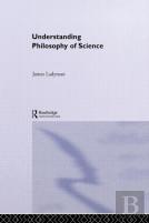 Understanding Philosophy Of Science