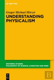 Understanding Physicalism