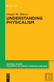 Understanding Physicalism