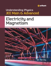 Understanding Physics For Jee Main And Advanced Electricity And Magnetism