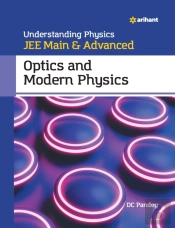 Understanding Physics For Jee Main And Advanced Optics And Modern Physics