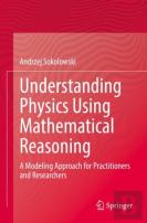 Understanding Physics Using Mathematical Reasoning