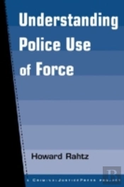 Understanding Police Use Of Force