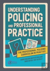 Understanding Policing And Professional Practice