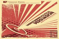 Understanding Political Persuasion