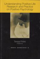 Understanding Positive Life Research and Pratice on Positive Psychology