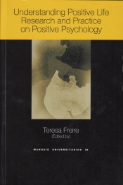 Understanding Positive Life Research and Pratice on Positive Psychology