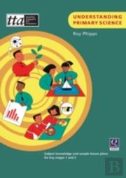 Understanding Primary Science
