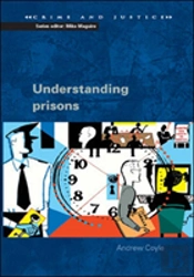Understanding Prisons: Key Issues In Policy And Practice