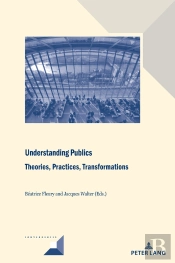 Understanding Publics: Theories, Practices, Transformations