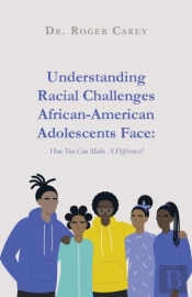Understanding Racial Challenges African-American Adolescents Face