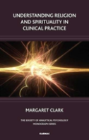 Understanding Religion And Spirituality In Clinical Practice