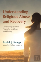 Understanding Religious Abuse And Recovery