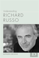 Understanding Richard Russo