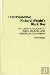 Understanding Richard Wright'S Black Boy