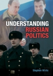 Understanding Russian Politics