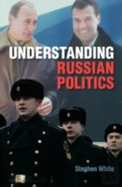 Understanding Russian Politics