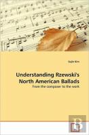 Understanding Rzewski'S North American Ballads