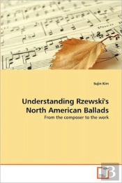Understanding Rzewski'S North American Ballads