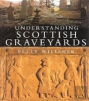 Understanding Scottish Graveyards
