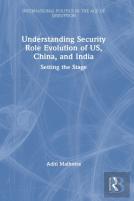 Understanding Security Role Evolution Of Us, China, And India